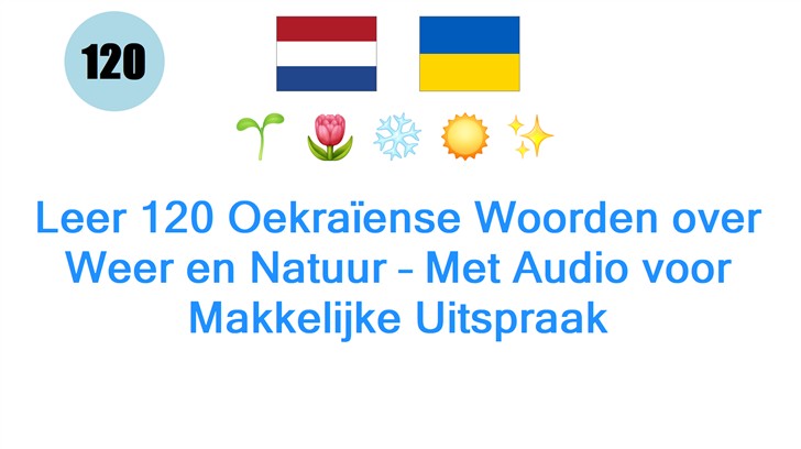 Leer 120 Oekraïense Woorden over Weer en Natuur – Met Audio voor Makkelijke Uitspraak